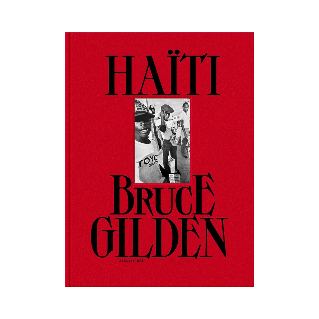 BRUCE GILDEN: HAITI (french)