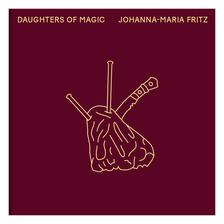 JOHANNA-MARIA FRITZ: DAUGHTERS OF MAGIC