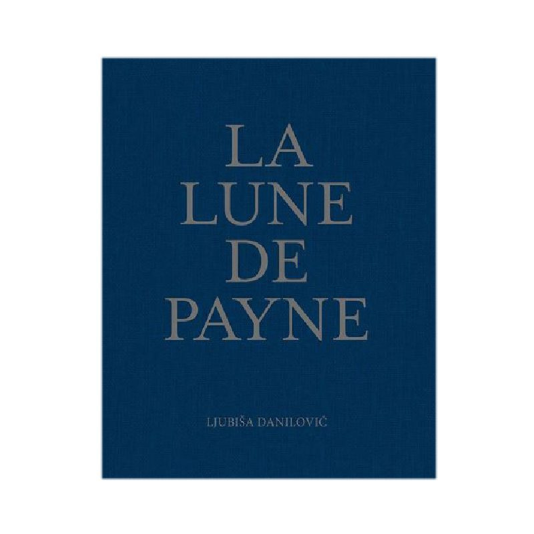 LJUBISA DANILOVIC: LA LUNE DE PAYNE