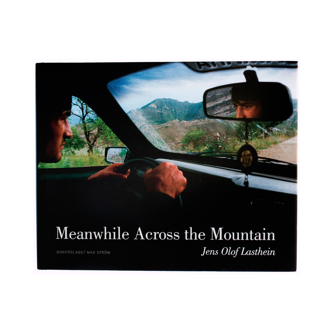 JENS OLOF LASTHEIN: MEANWHILE ACROSS THE MOUNTAIN