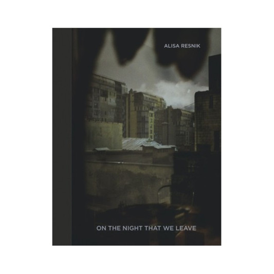 ALISA RESNIK: ON THE NIGHT THAT WE LEAVE