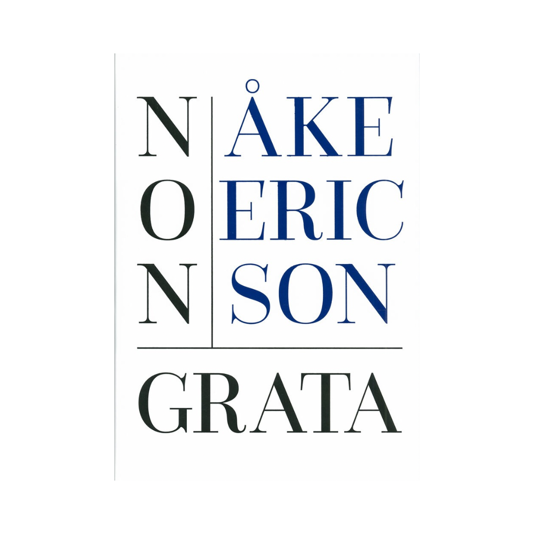 ÅKE ERICSON: NON GRATA (SIGNED)