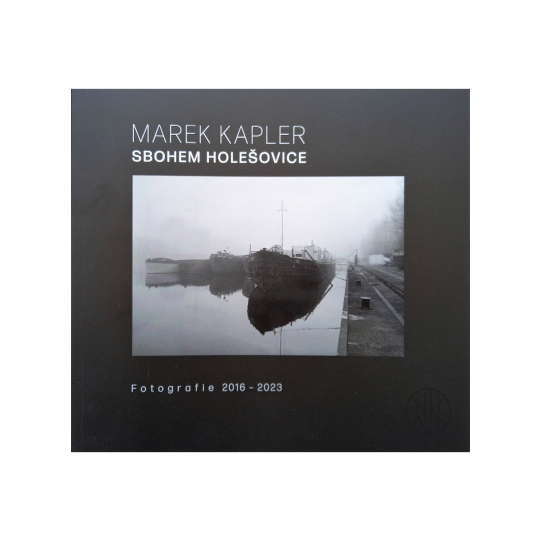 MAREK KAPLER: SBOHEM HOLEŠOVICE FOTOGRAFIE 2017-2023
