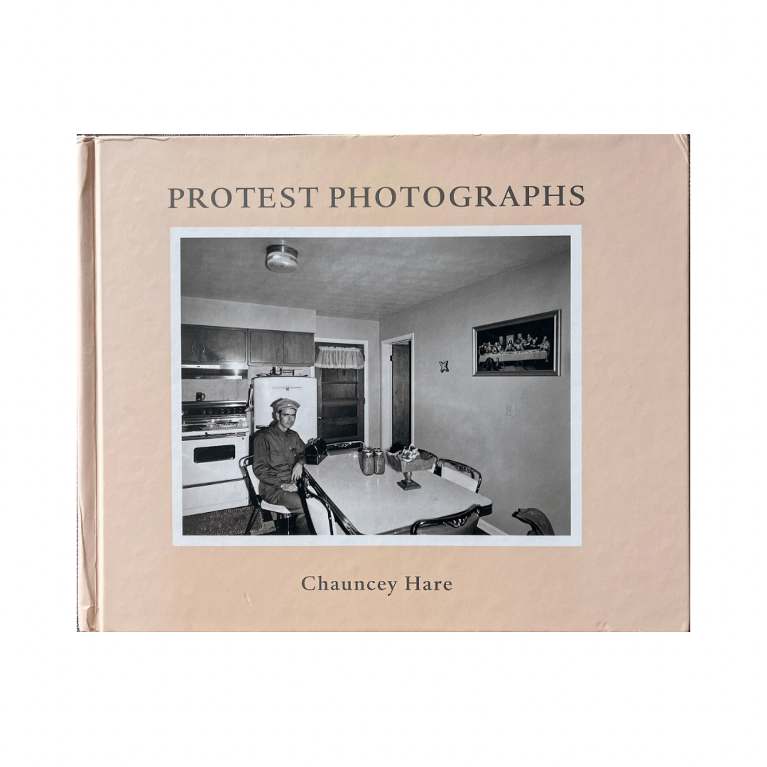 CHAUNCEY HARE: PROTEST PHOTOGRAPHS (preowend)
