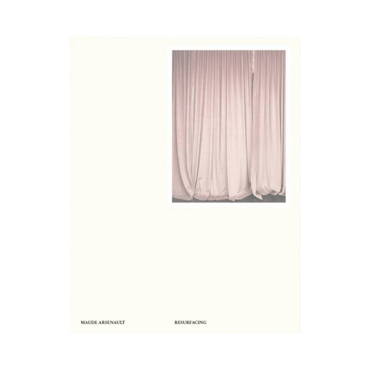 MAUDE ARSENAULT: RESURFACING
