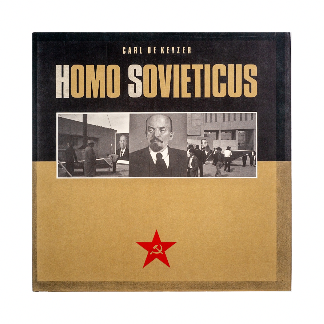 CARL DE KEYZER: HOMO SOVIETICUS (WITH SIGNED PRINT)