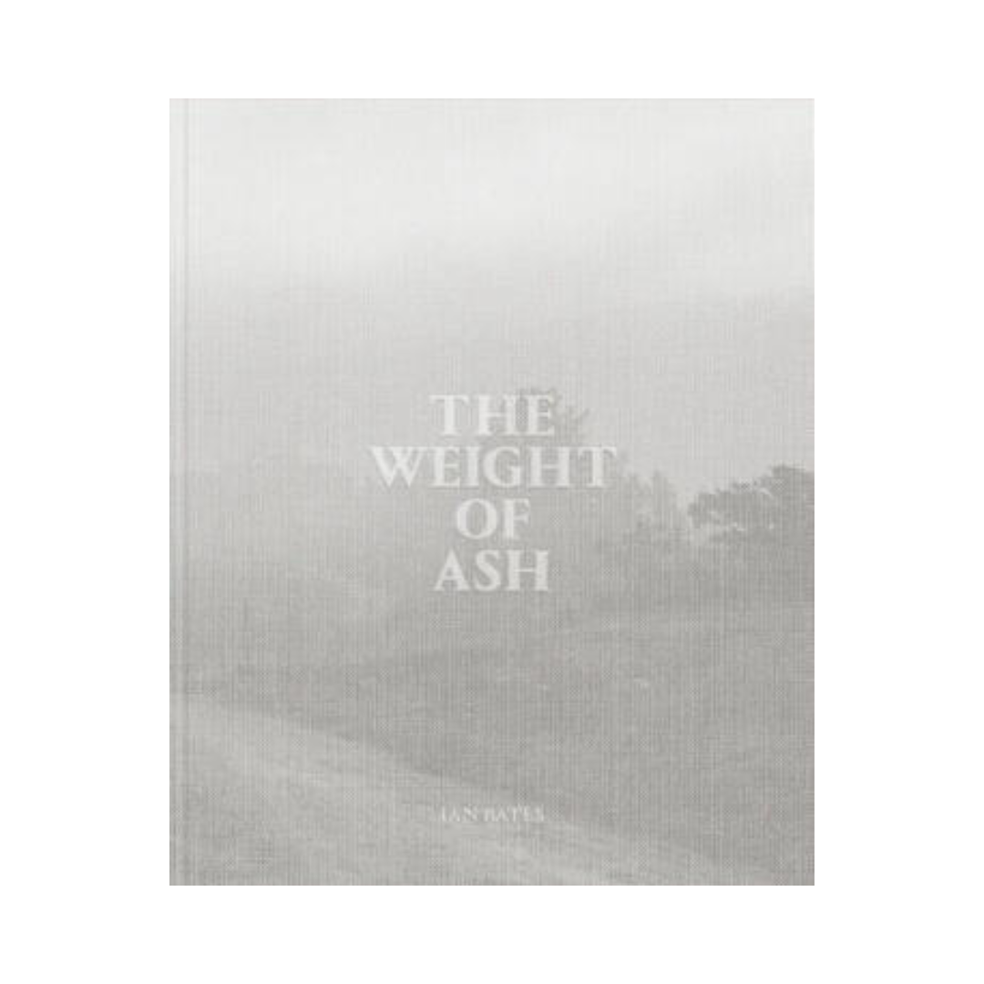 IAN BATES: THE WEIGHT OF ASH
