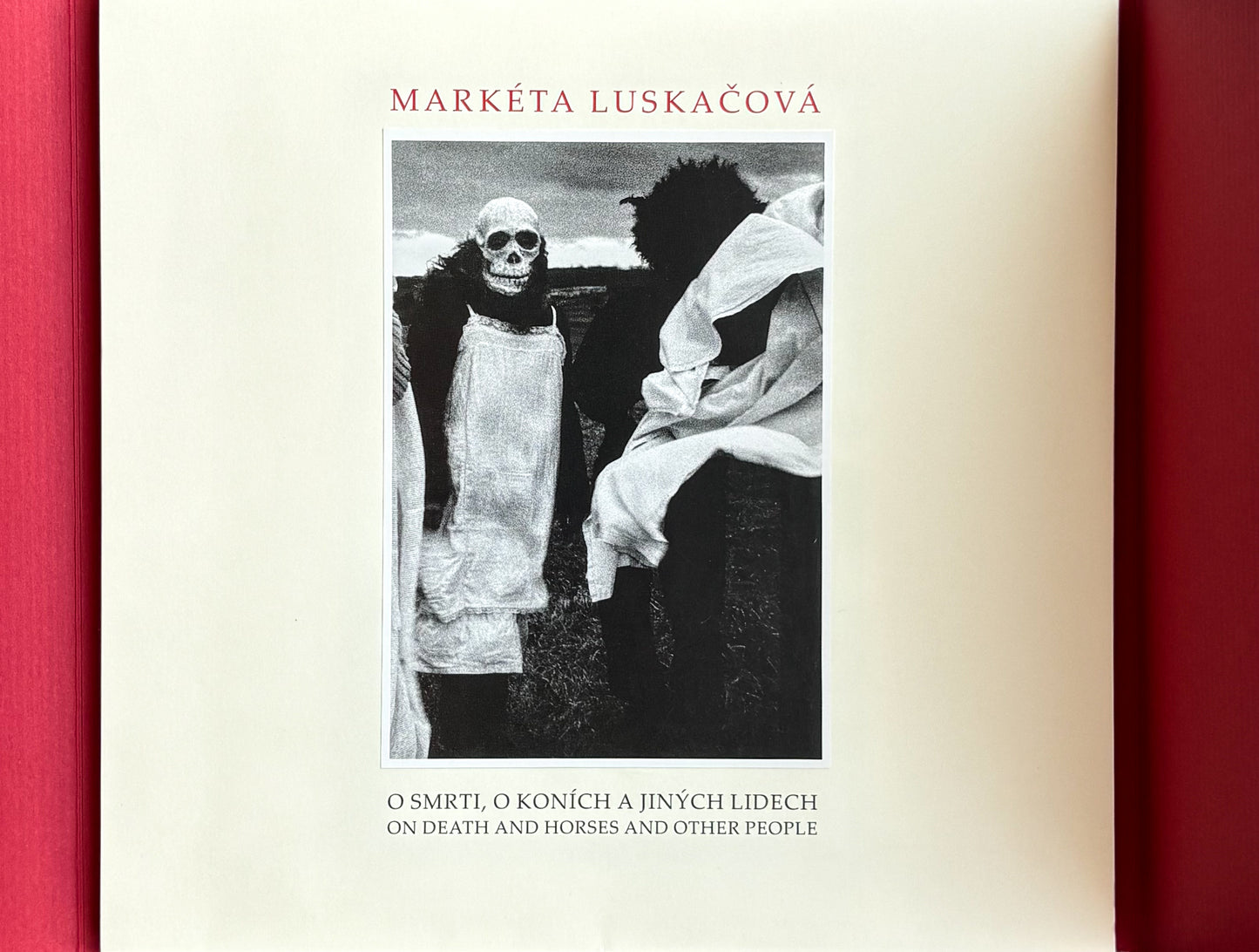 MARKÉTA LUSKAČOVÁ: ON DEATH AND HORSES AND OTHER PEOPLE (WITH SIGNED PRINT)