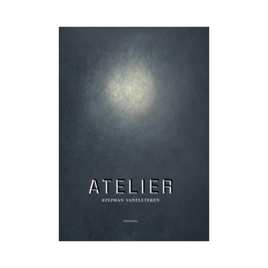 STEPHAN VANFLETEREN: ATELIER (NL)