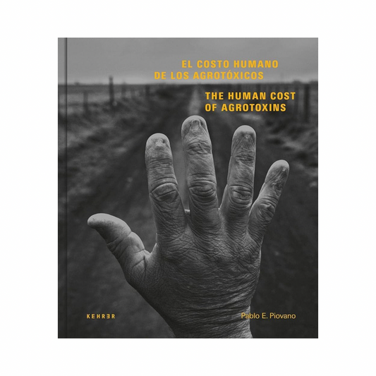 PABLO E. PIOVANO: THE HUMAN COSTOF AGROTOXINS