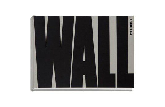 JOSEF KOUDELKA: WALL