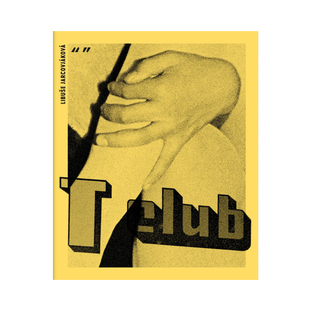 LIBUŠE JARCOVJÁKOVÁ: T CLUB (2nd EDITION)
