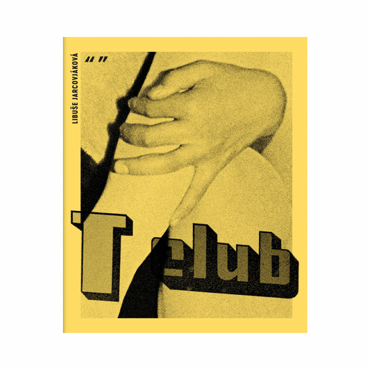LIBUŠE JARCOVJÁKOVÁ: T CLUB (2nd EDITION)