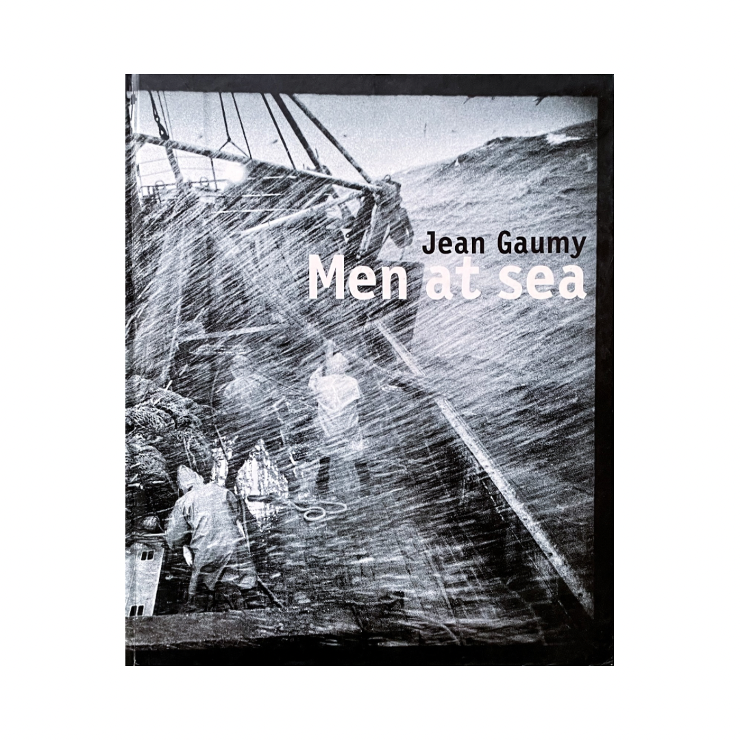 JEAN GAUMY: MEN AT SEA (preowened)